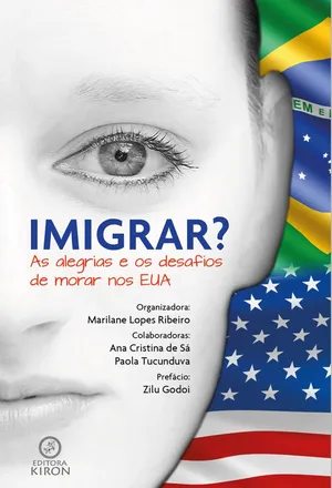 Capa do livro IMIGRAR? As alegrias e os desafios de morar nos EUA